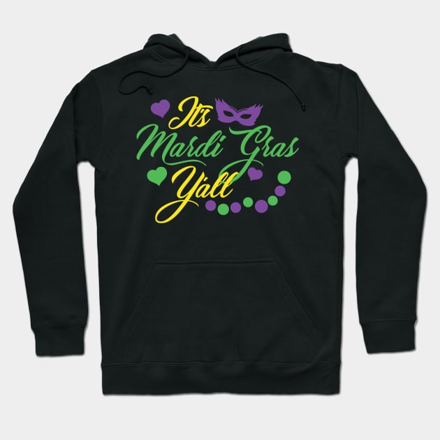 It's Mardi Gras Y'all Hoodie by Litho